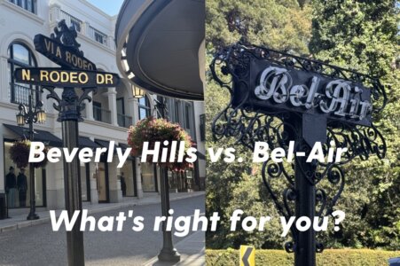 Beverly Hills vs. Bel-Air | What's Right For You