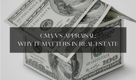 House made of hundred-dollar bills representing real estate value with text “CMA vs Appraisal: Why It Matters in Real Estate."